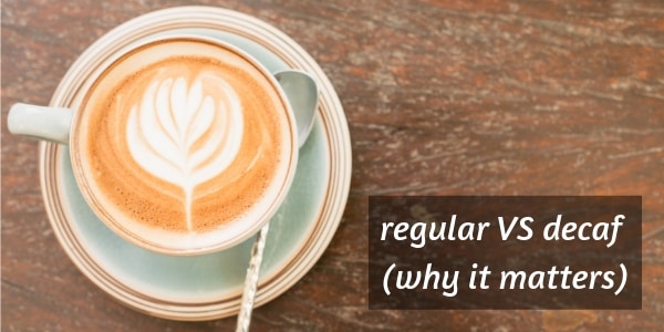 Decaf Vs Regular Coffee Why The Difference Matters