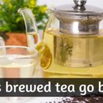 does brewed tea go bad (2)