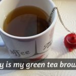 why is green tea brown (3)