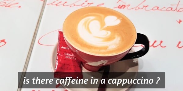 Is There Caffeine In Cappuccino Here S The Whole Story