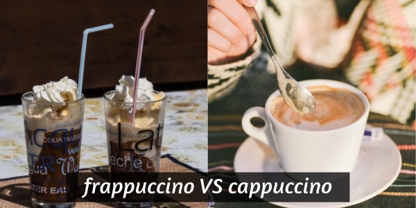 Frappuccino vs Cappuccino