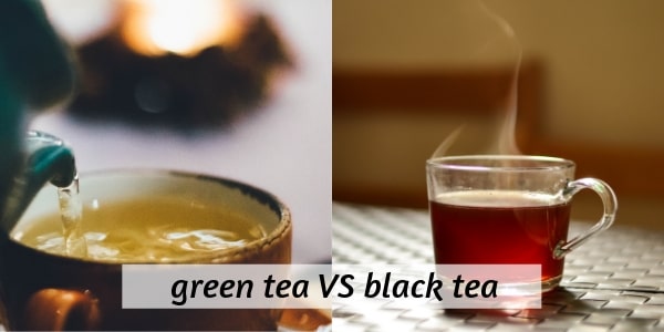 green tea and black tea