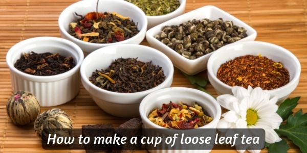 loose leaf tea cup