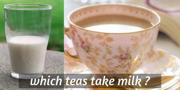 Which Teas Go With Milk 3 Tea Types Great With Milk