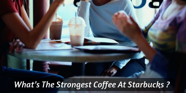 strong coffee