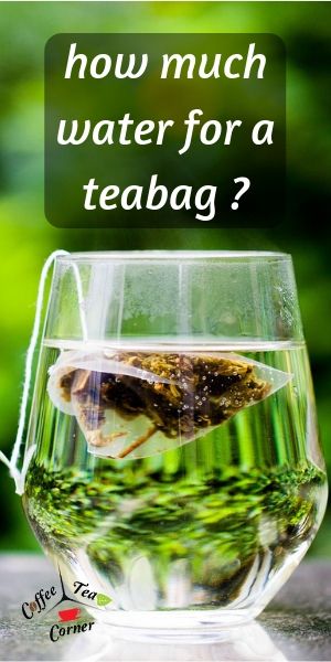 How Much Water For A Teabag Here S How To Make A Nice Cuppa