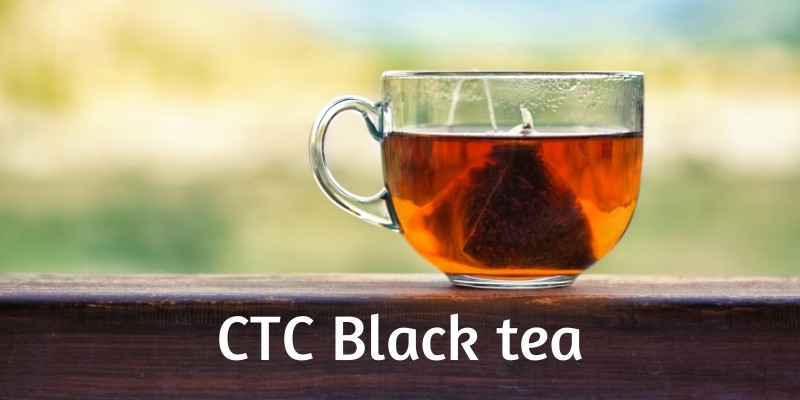 CTC black tea