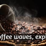 coffee waves